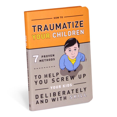CBK How To Traumatize Your Children Book