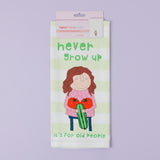 RMT Tea Towel - Never Grow Up