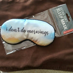 KK I Don't Do Mornings Ultra Soft Sleep Mask