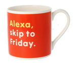 MCL Snap To Grid Mug-Alexa, Skip To Friday Mug