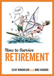 SBK How To Survive Retirement Book