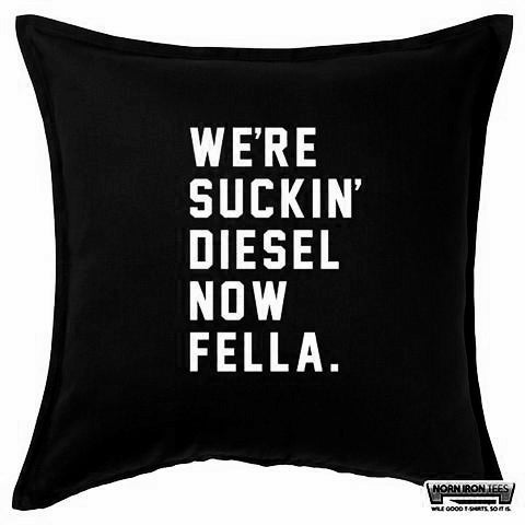 NI Tees - We're Suckin' Diesel Now Fella - Cushion - Black